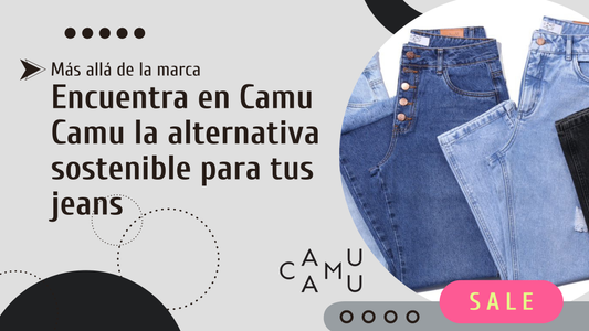 Más allá de la marca: Encuentra en Camu Camu la alternativa sostenible para tus jeans